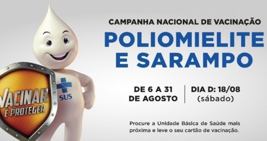 cartaz governamental escrito "campanha nacional de vacinação poliomielite e sarampo" com zé gotinha segurando um escudo escrito vacinação